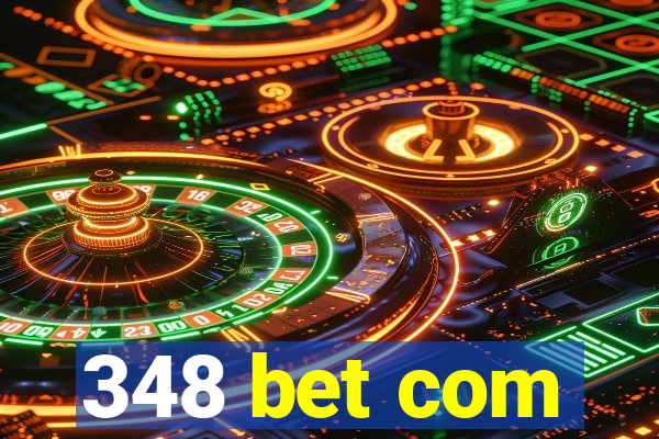 348 bet com